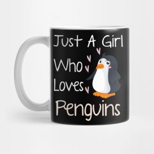 Just a Girl who loves Penguins  Birthday Girl Gift Mug